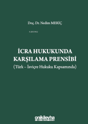 İcra Hukukunda Karşılama Prensibi (Türk-İsviçre Hukuku Kapsamında)