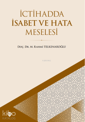 İctihadda İsabet Ve Hata Meselesi - Kitapiks.com