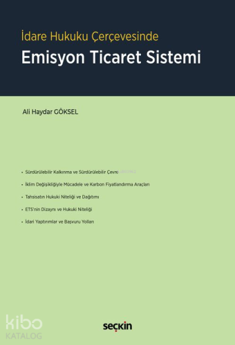 İdare Hukuku Çerçevesinde Emisyon Ticaret Sistemi - Kitapiks.com