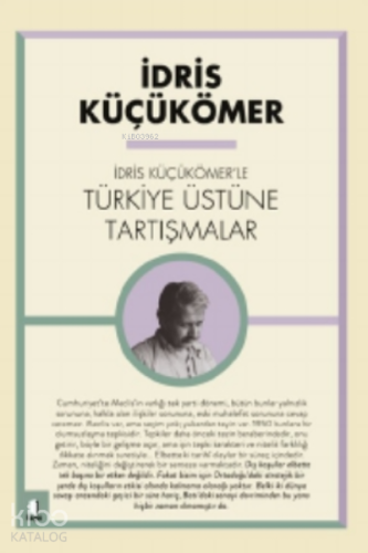 İdris Küçük Ömer'le Türkiye Üzerine Tartışmalar