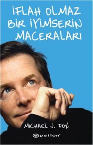 İflah Olmaz Bir İyimserin Maceraları - Kitapiks.com