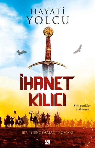 İhanet Kılıcı;Bir Genç Osman Romanı - Kitapiks.com