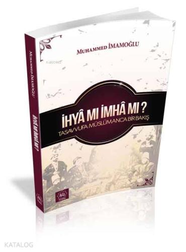 İhyâ mı İmhâ mı? - Kitapiks.com