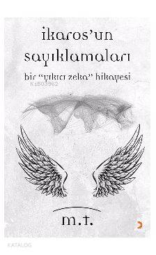 İkaros'un Sayıklamaları; Bir "Yıkıcı Zeka"Hikayesi - Kitapiks.com