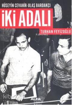 İki Adalı; Hüseyin Cevahir-Ulaş Bardakçı