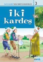 İki Kardeş; Said Nursiden İbretli Hikayeler 3 - Kitapiks.com