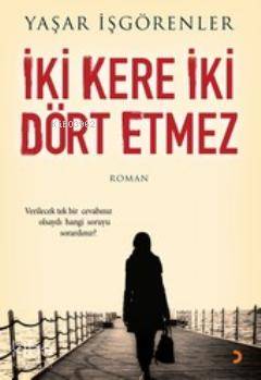 İki Kere İki Dört Etmez - Kitapiks.com