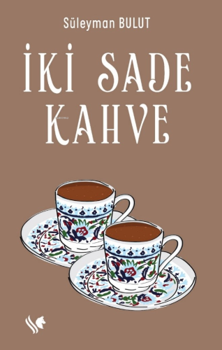 İki Sade Kahve