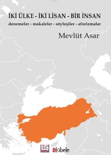İKİ ÜLKE İKİ LİSAN BİR İNSAN; DENEMELER