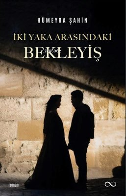 İki Yaka Arasındaki Bekleyiş - Kitapiks.com