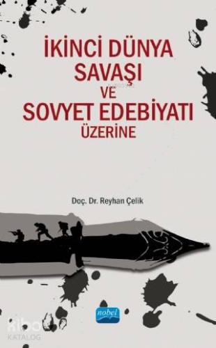 İkinci Dünya Savaşı ve Sovyet Edebiyatı Üzerine - Kitapiks.com