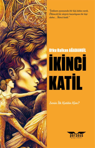 İkinci Katil;Senin İlk Katilin Kim?