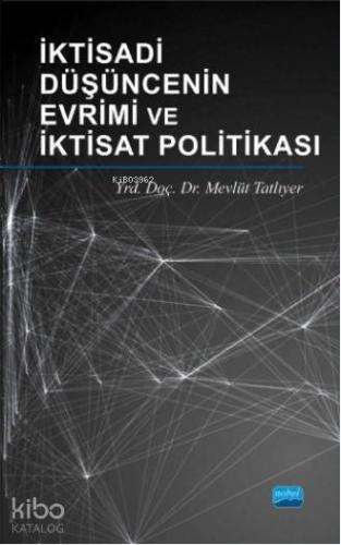 İktisadi Düşüncenin Evrimi ve İktisat Politikası - Kitapiks.com
