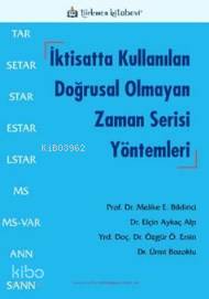 İktisatta Kullanılan Doğrusal Olmayan Zaman Serisi Yöntemleri