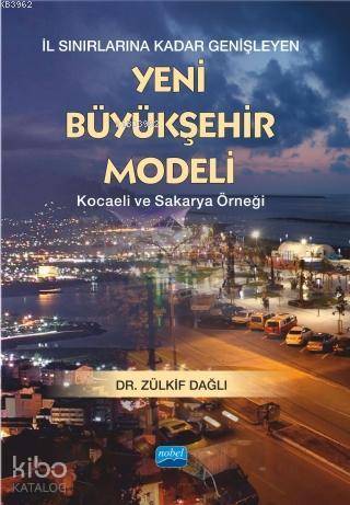 İl Sınırlarına Kadar Genişleyen Yeni Büyükşehir Modeli - Kocaeli ve Sa