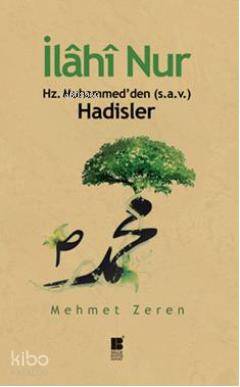 İlahi Nur; Hz. Muhammed'den (s.a.v.) Hadisler - Kitapiks.com