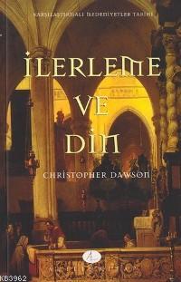İlerleme ve Din - Kitapiks.com