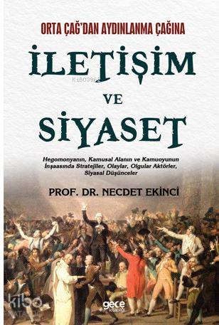 İletişim ve Siyaset; Orta Çağ'dan Aydınlanma Çağına