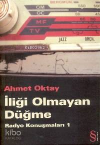 İliği Olmayan Düğme; Radyo Konuşmaları 1