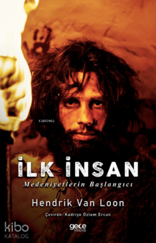 İlk İnsan ;Medeniyetlerin Başlangıcı - Kitapiks.com