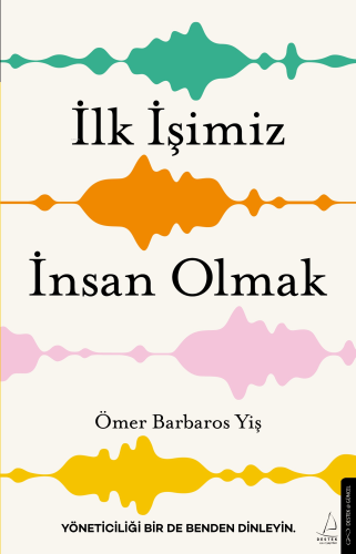 İlk İşimiz İnsan Olmak - Kitapiks.com