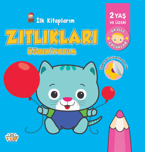 İlk Kitaplarım - Zıtlıkları Öğreniyorum - Kitapiks.com