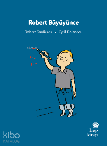 İlk Okuma Hikâyeleri: Robert Büyüyünce - Kitapiks.com