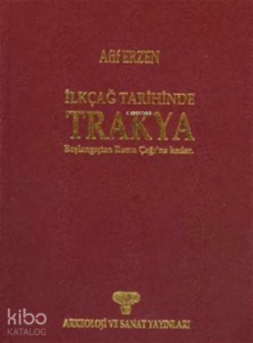 İlkçağ Tarihinde Trakya - Başlangıçtan Roma Çağı’na Kadar