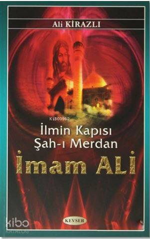 İlmin Kapısı Şah-ı Merdan İmam Ali - Kitapiks.com