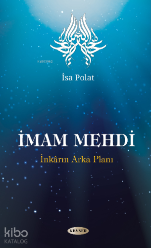İmam Mehdi;İnkarın Arka Planı - Kitapiks.com