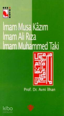İmam Musa Kazım İmam Ali Rıza Muhammed Taki - Kitapiks.com