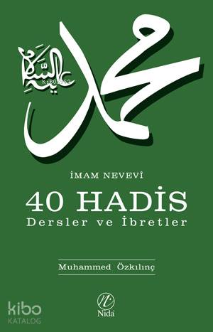 İmam Nevevi 40 Hadis - Dersler ve İbretler - Kitapiks.com