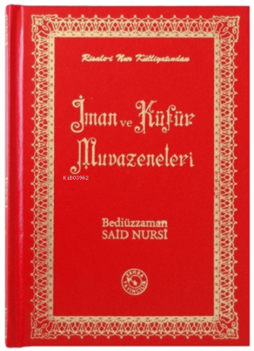 İman ve Küfür Muvazeneleri (Küçük Boy)