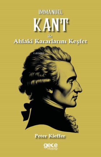 Immanuel Kant ile Ahlaki Kararlarını Keşfet - Kitapiks.com