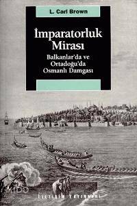 İmparatorluk Mirası; Balkanlar´da ve Ortadoğu´da Osmanlı Damgası - Kit