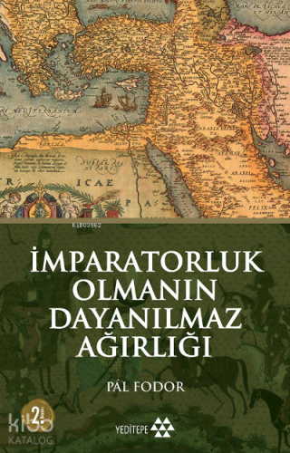 İmparatorluk Olmanın Dayanılmaz Ağırlığı - Kitapiks.com