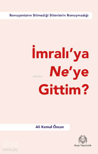 İmralı’ya Ne’ye Gittim? - Kitapiks.com