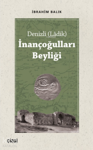 İnançoğulları Beyliği - Denizli (Ladik) - Kitapiks.com
