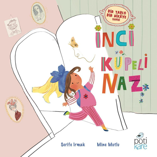 İnci Küpeli Naz;Bir Tablo Bir Hikaye Serisi - Kitapiks.com