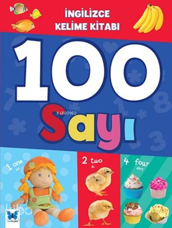 İngilizce Kelime Kitabı - 100 Sayı; (3+ Yaş)