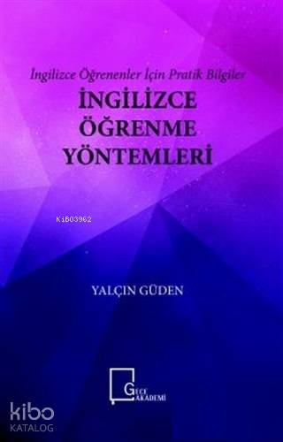İngilizce Öğrenme Yöntemleri - İngilizce Öğrenenler İçin Pratik Bilgil