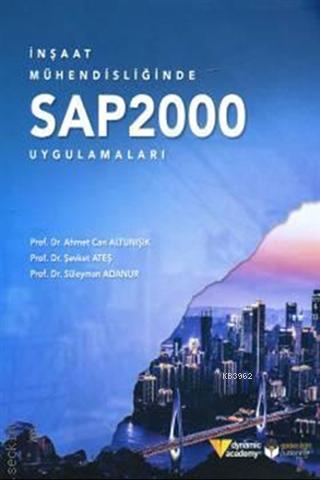 İnşaat Mühendisliğinde SAP2000 Uygulamaları