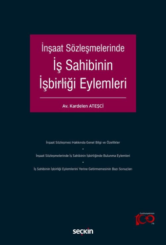 İnşaat Sözleşmelerinde İş Sahibinin İşbirliği Eylemleri - Kitapiks.com