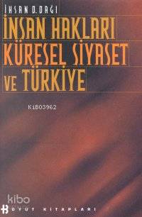 İnsan Hakları Küresel Siyaset ve Türkiye