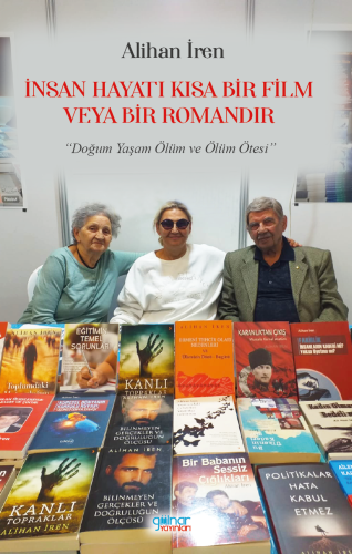İnsan Hayatı Kısa Bir Film veya Bir Romandır - Kitapiks.com