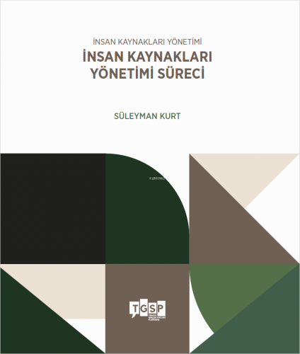İnsan Kaynakları Yönetimi - İnsan Kaynakları Yönetimi Süreci