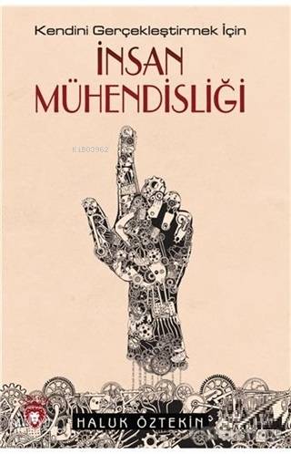 İnsan Mühendisliği - Kendini Gerçekleştirmek İçin - Kitapiks.com