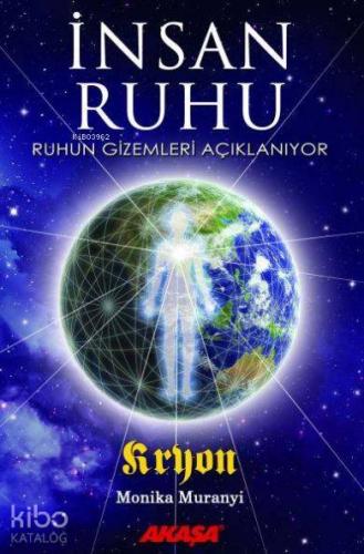 İnsan Ruhu; Ruhun Gizemleri Açıklanıyor - Kitapiks.com