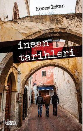 İnsan Tarihleri - Kitapiks.com