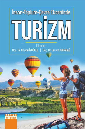 İnsan-Toplum-Çevre Ekseni̇nde Turi̇zm